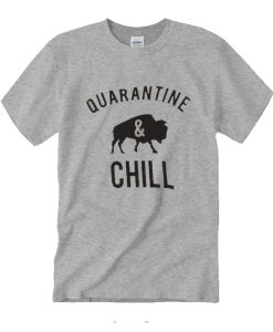 Quarantine & Chill DH T-Shirt