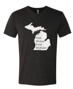 That woman from Michigan Black DH T-Shirt