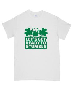 lets get ready to stumble DH T Shirt