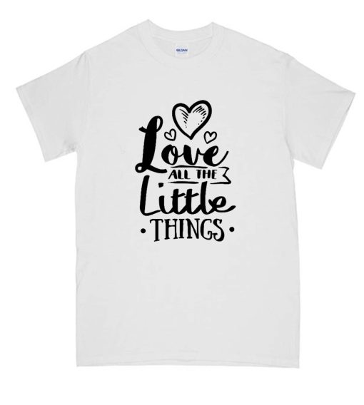 love all the little things DH T-Shirt