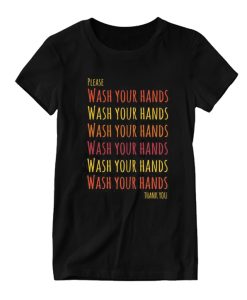 please wash your hands DH T Shirt