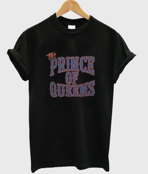 the prince of queens DH T-Shirt