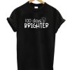 100 days brighter DH T Shirt