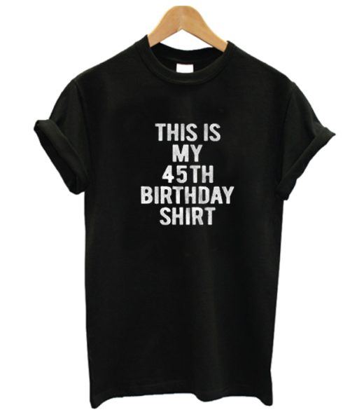 45th years old birthday gift DH T Shirt