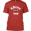 49ers Fan DH T Shirt