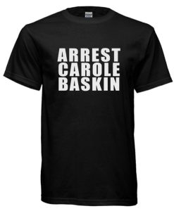 ARREST CAROLE BASKIN DH T-shirt