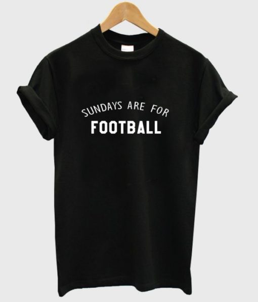 Another sundays are for football DH T shirt