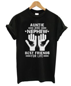 Auntie And Nephew Best Friends For Life DH T-Shirt