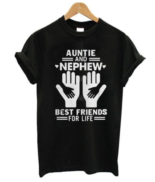 Auntie And Nephew Best Friends For Life DH T-Shirt