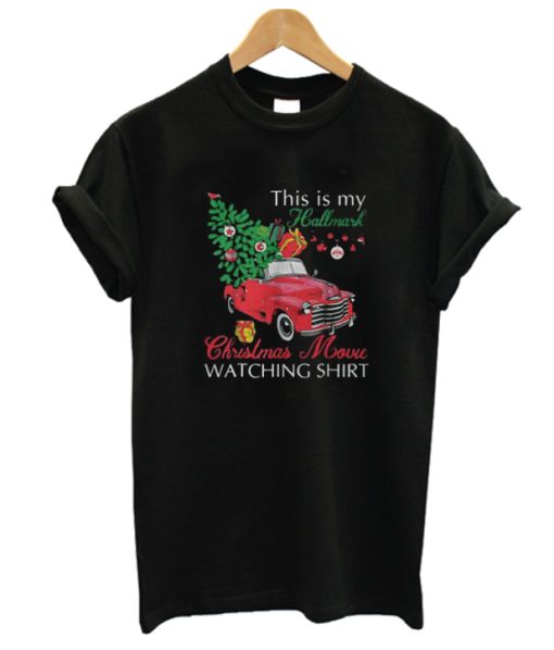 Awesome Red truck This is my Hallmark Christmas Movie Watching DH T-Shirt