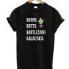 Bears Beets Battlestar Galacyica DH T-Shirt