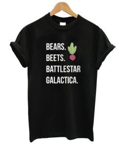 Bears Beets Battlestar Galacyica DH T-Shirt