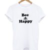 Bee Happy DH T-Shirt