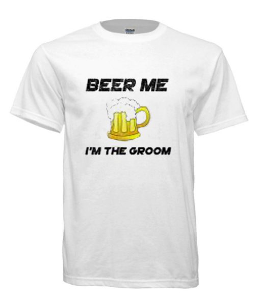 Beer I'm the groom DH T-Shirt