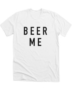 Beer Me Awesome DH T-Shirt