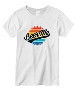 Beer Me Best DH T-Shirt