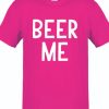 Beer Me Pink DH T-Shirt