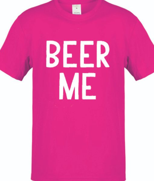 Beer Me Pink DH T-Shirt