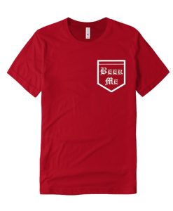 Beer Me Pocket DH T-Shirt