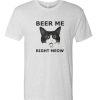 Beer Me Right DH T-Shirt