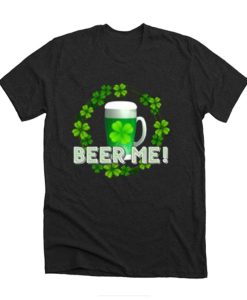 Beer Me Shamrock Irish DH T-Shirt