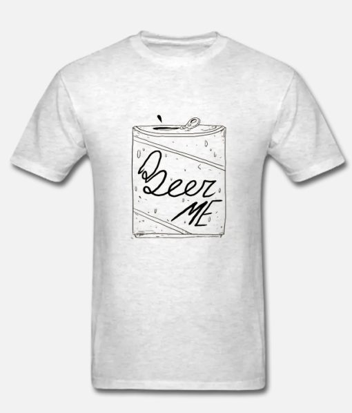 Beer Me nice DH T-Shirt