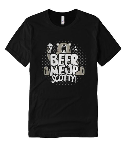 Beer me up scotty DH T-Shirt