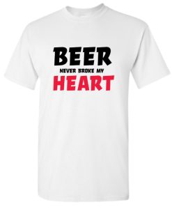 Beer never broke my heart DH T-Shirt