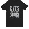 Beer or Corona DH T-Shirt