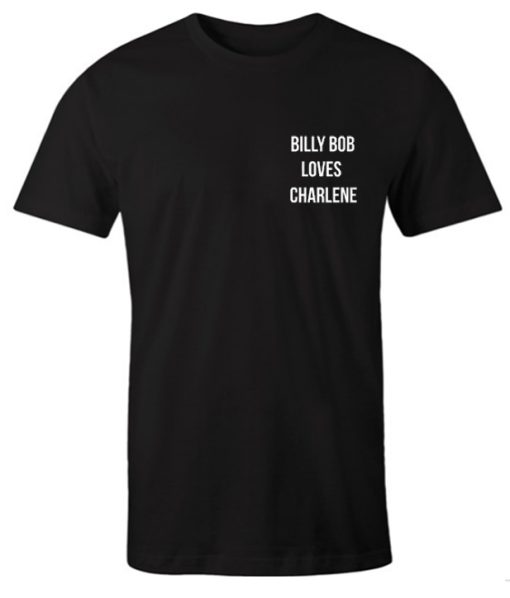 Billy Bob Loves Charlene Black DH T-Shirt