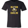 Billy Bob Loves Charlene DH T-Shirt