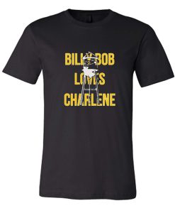 Billy Bob Loves Charlene DH T-Shirt