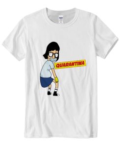 Tina Belcher Twerk Bobs Burgers Quarantina DH T Shirt