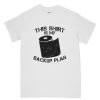 Toilet Paper Crisis Of 2020 DH T Shirt