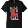 Tom Segura Build the Wall DH T Shirt