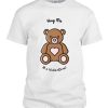 Valentine Bear hug me love gift DH T Shirt