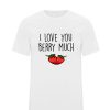 Valentines Day Cute - I love you berry much DH T Shirt