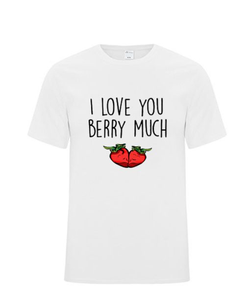 Valentines Day Cute - I love you berry much DH T Shirt