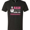 Wash your hands germs are baaaad DH T Shirt