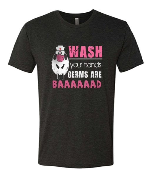 Wash your hands germs are baaaad DH T Shirt