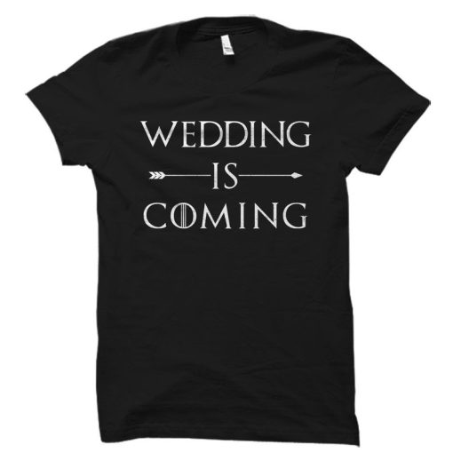 Wedding is Coming DH T Shirt