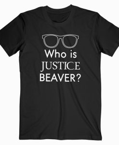 Who Is Justice Beaver DH T Shirt
