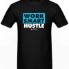Work Smart Hustle Hard DH T-Shirt
