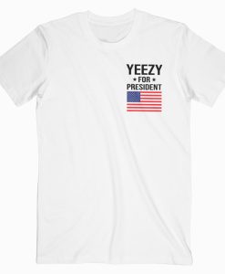 Yeezy For President DH T-Shirt