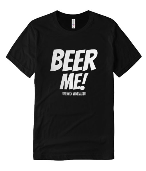 beer me New Smooth DH T-Shirt