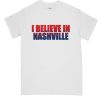 believe nashville strong DH T-Shirt