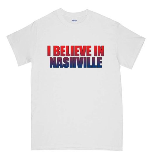 believe nashville strong DH T-Shirt