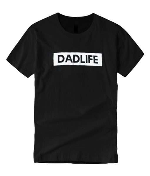 Dad Life DH T-Shirt