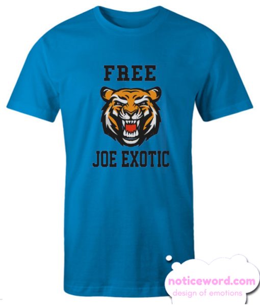 Free Joe Exotic Blue smooth T Shirt