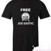 Free Joe Exotic Casual smooth T Shirt